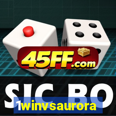 1winvsaurora