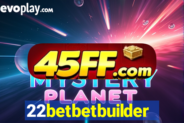 22betbetbuilder