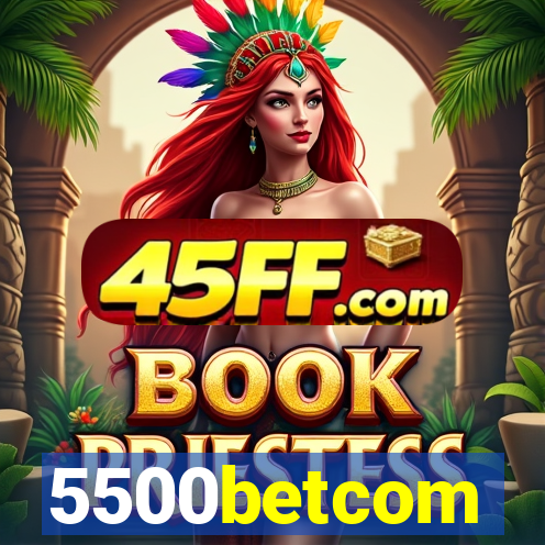 5500betcom
