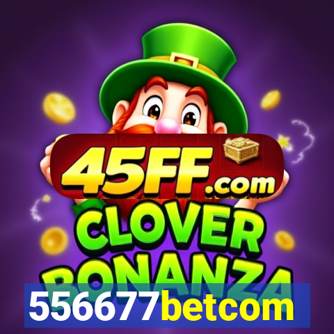 556677betcom