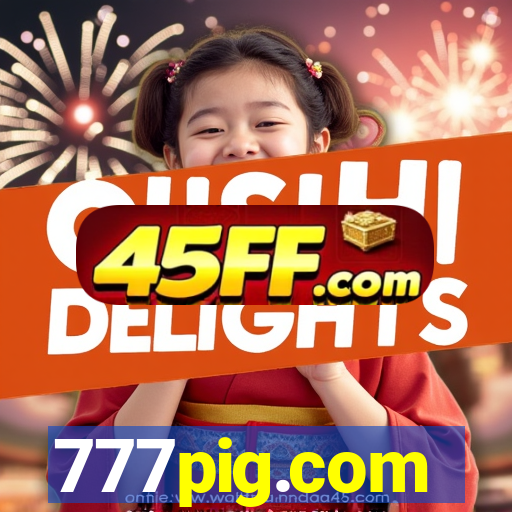 777pig.com