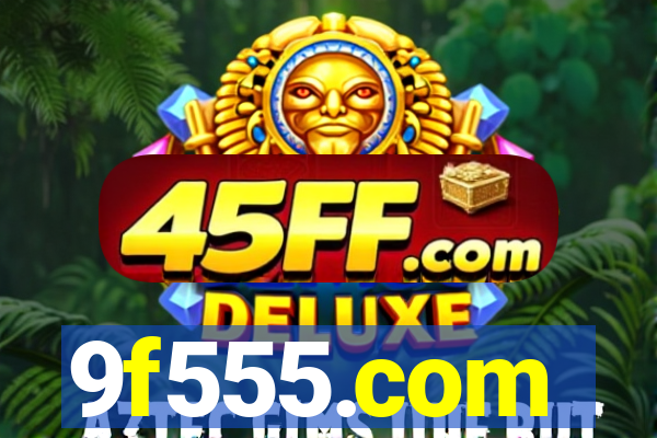 9f555.com