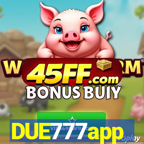 DUE777app