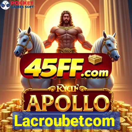 Lacroubetcom