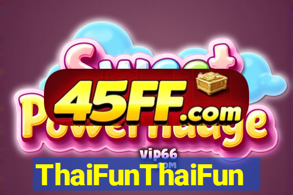 ThaiFunThaiFun