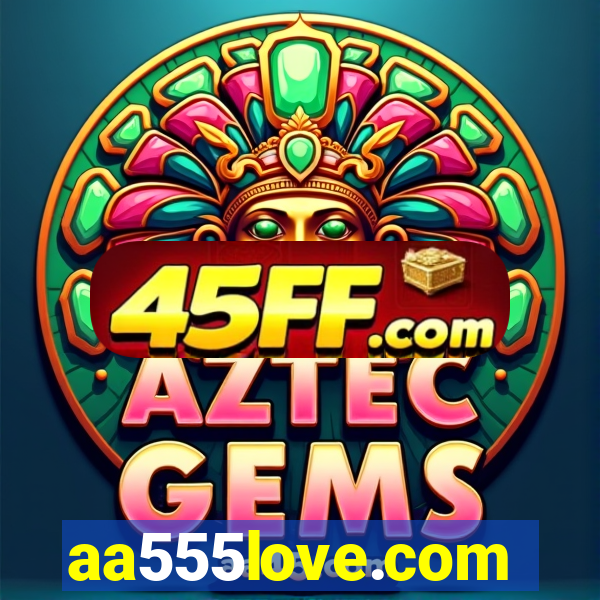 aa555love.com