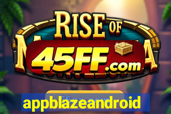 appblazeandroid