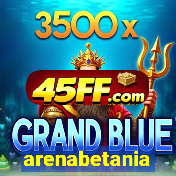 arenabetania