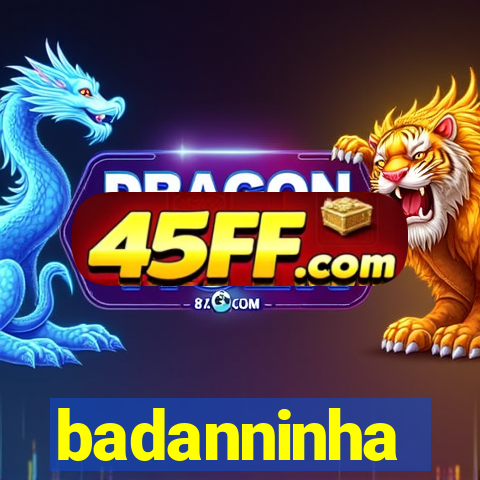 badanninha