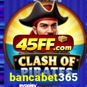 bancabet365