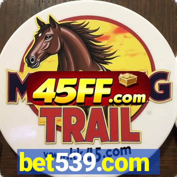 bet539.com