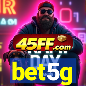 bet5g
