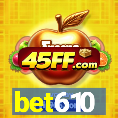 bet610