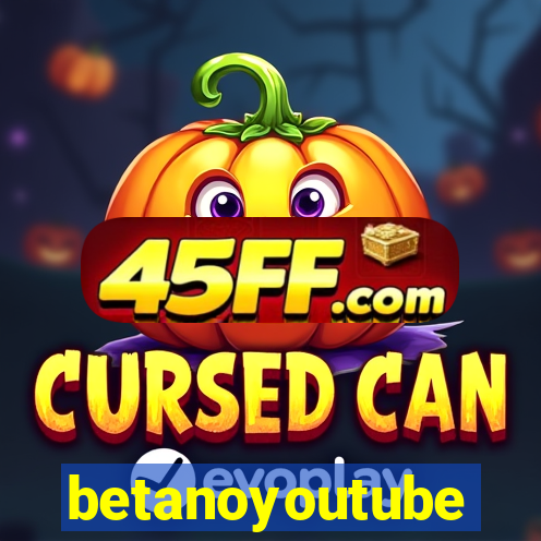 betanoyoutube