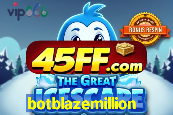 botblazemillion