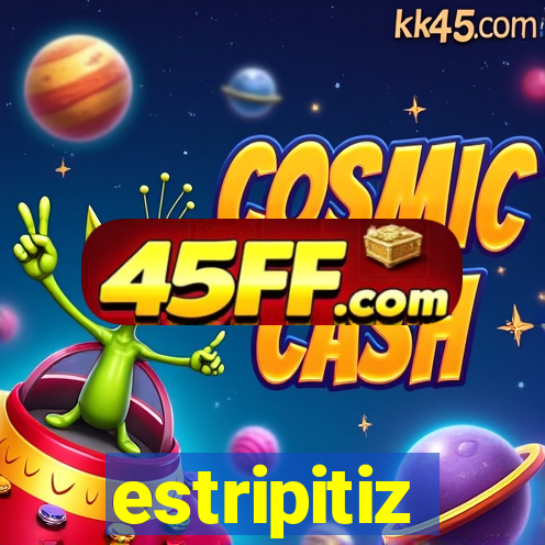 estripitiz