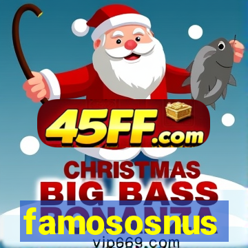 famososnus