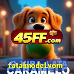 fatalmodel.vom