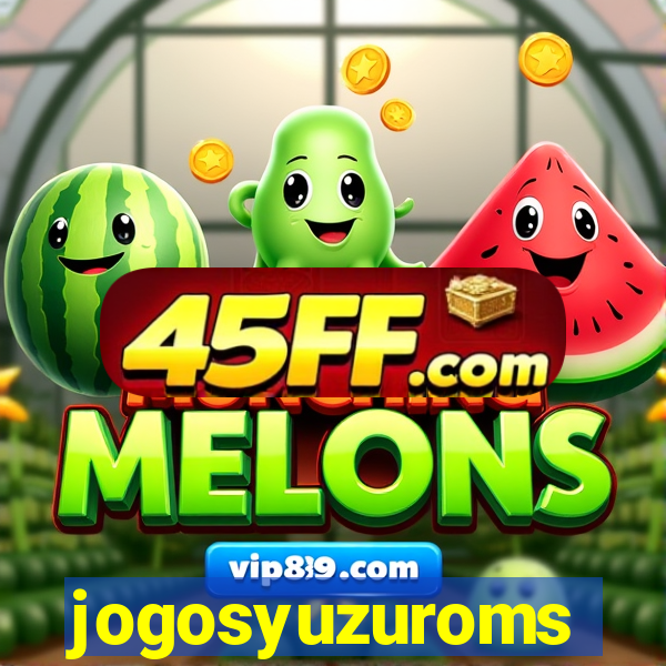 jogosyuzuroms