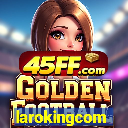 larokingcom