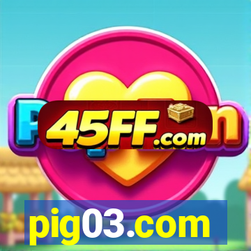 pig03.com