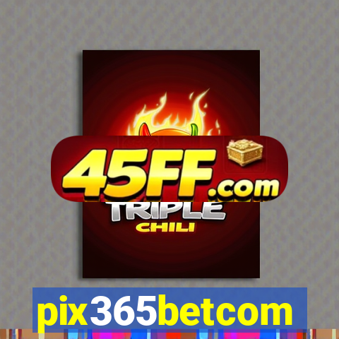 pix365betcom