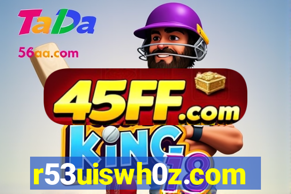 r53uiswh0z.com
