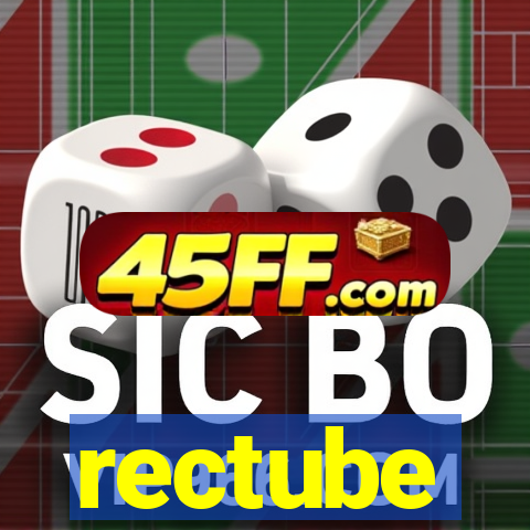 rectube