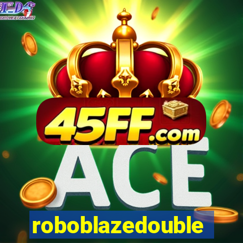 roboblazedouble