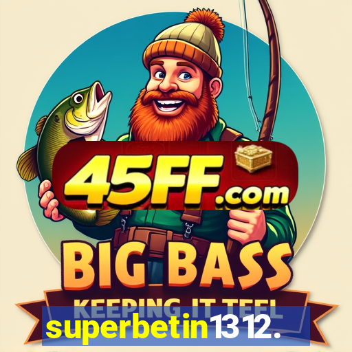 superbetin1312.com