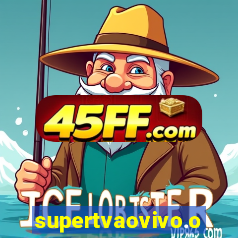 supertvaovivo.oi