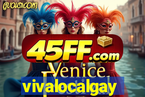 vivalocalgay