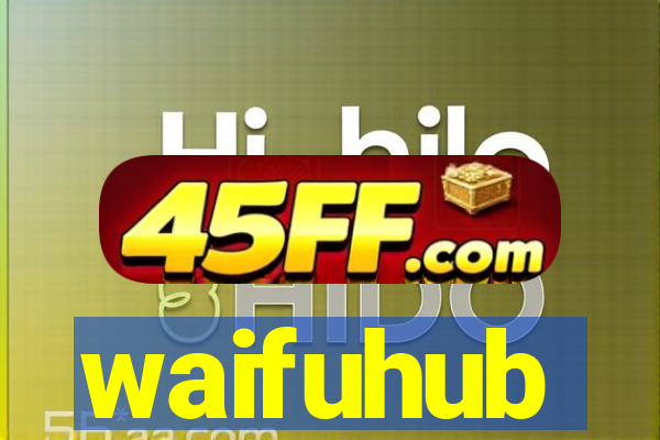 waifuhub