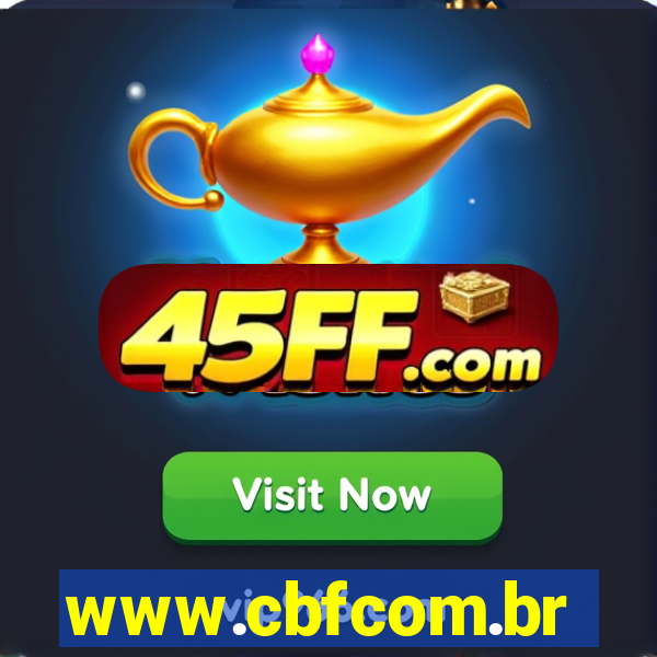 www.cbfcom.br