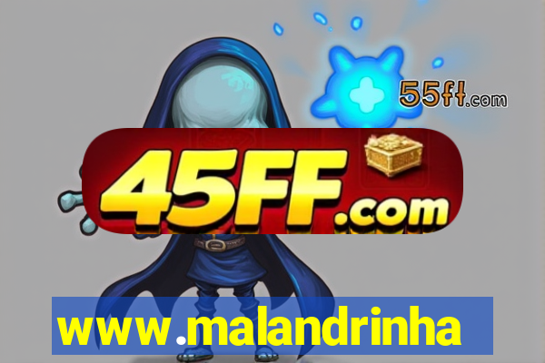www.malandrinhas.net