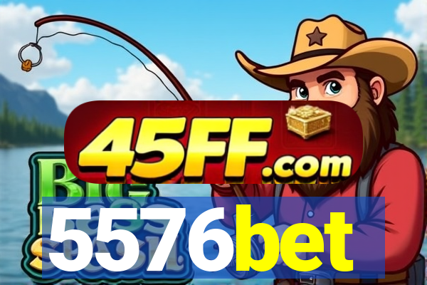 5576bet
