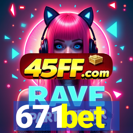 671bet
