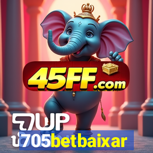 705betbaixar