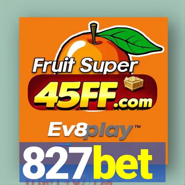 827bet