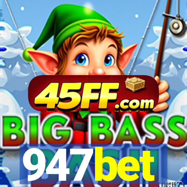 947bet