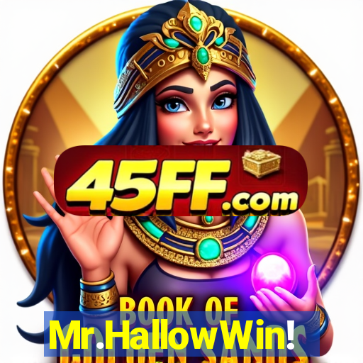 Mr.HallowWin!