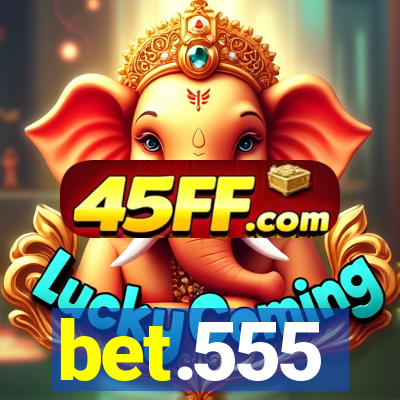 bet.555