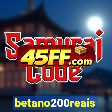 betano200reais