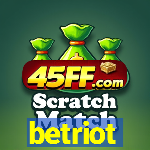 betriot