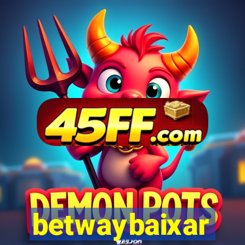 betwaybaixar