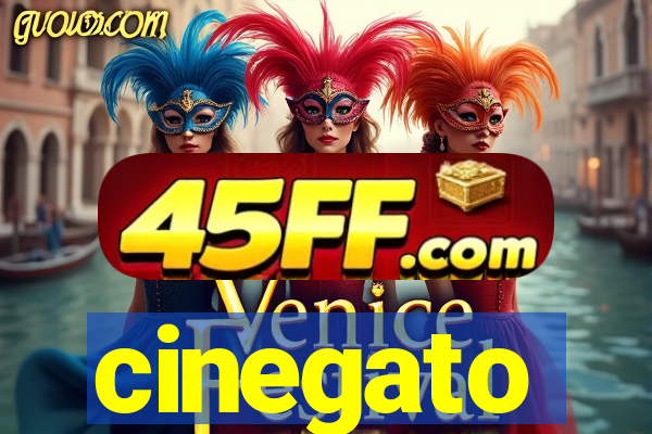 cinegato