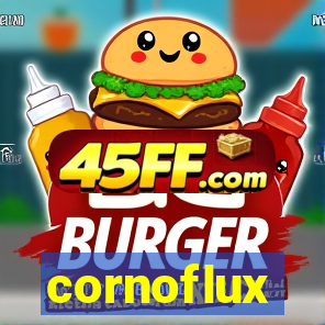 cornoflux