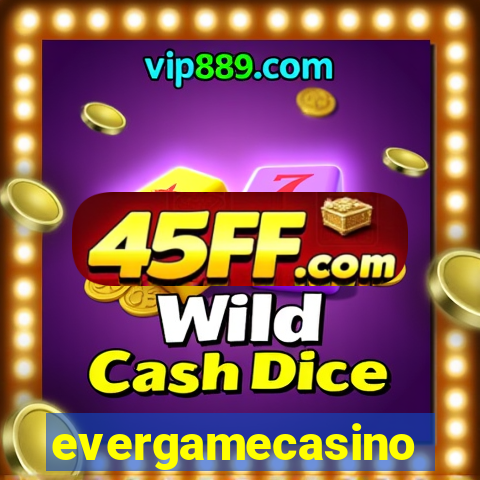 evergamecasino