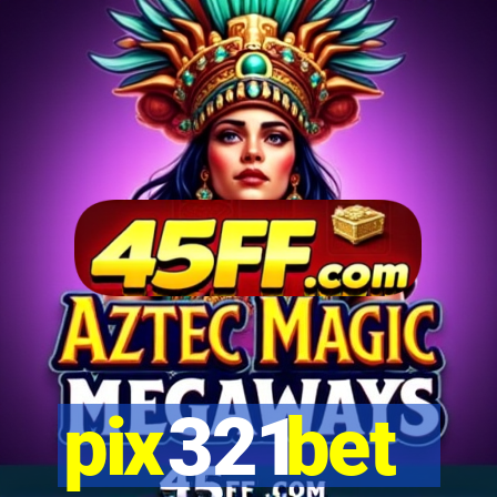 pix321bet