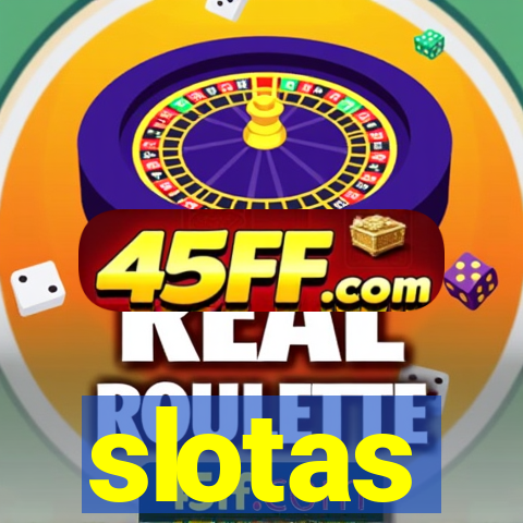 slotas